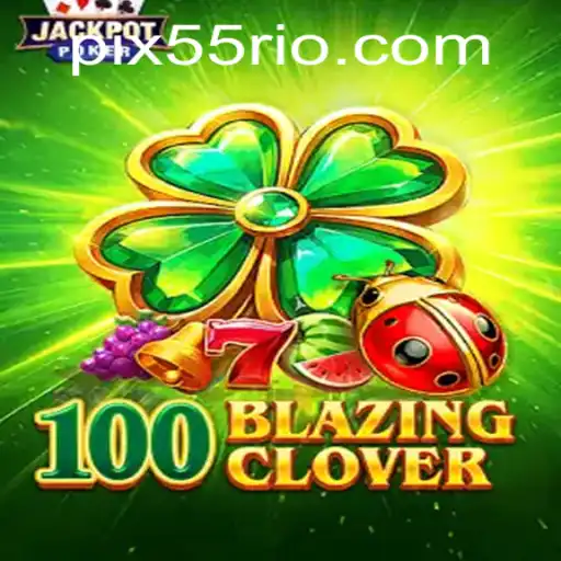 Explorando o Mundo de 100BlazingClover: Uma Aventura Inovadora no Universo dos Jogos